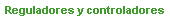 Regulador controlador